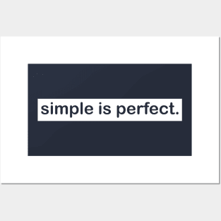 Simple is Perfect Posters and Art